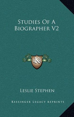 Book cover for Studies of a Biographer V2