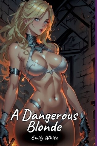 Cover of A Dangerous Blonde