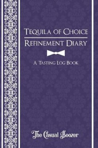 Cover of Tequila Refinement Diary