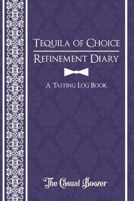 Book cover for Tequila Refinement Diary
