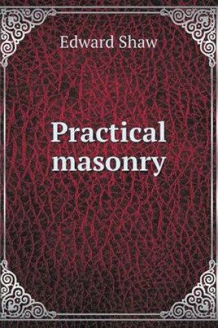 Cover of Practical masonry