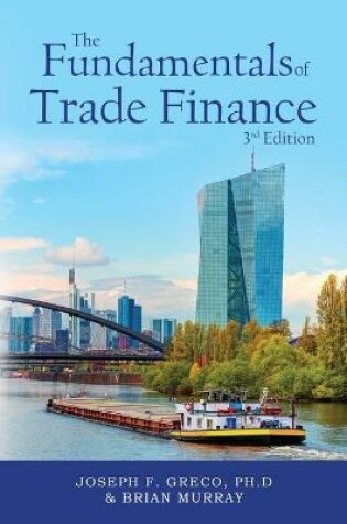 Cover of The Fundamentals of Trade Finance, 3rd Edition