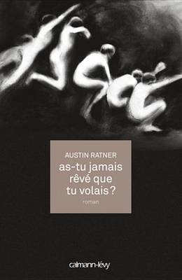 Book cover for As-Tu Jamais Reve Que Tu Volais ?