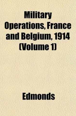 Cover of Military Operations, France and Belgium, 1914 (Volume 1)