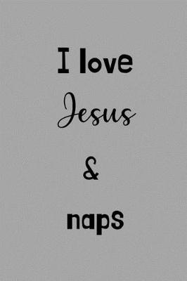 Book cover for I love Jesus & naps