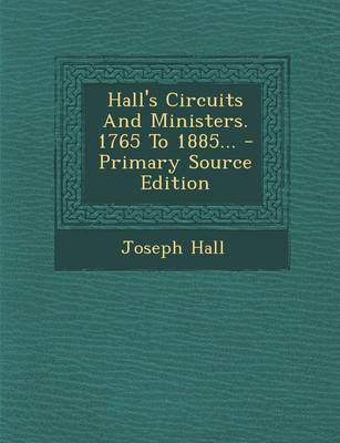 Book cover for Hall's Circuits and Ministers. 1765 to 1885... - Primary Source Edition