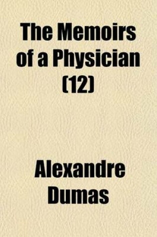 Cover of The Memoirs of a Physician (Volume 12)
