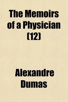 Book cover for The Memoirs of a Physician (Volume 12)