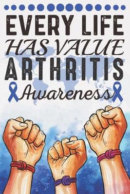Book cover for Every Life Has Value Arthritis Awareness