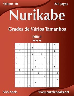 Book cover for Nurikabe Grades de Vários Tamanhos - Difícil - Volume 10 - 276 Jogos