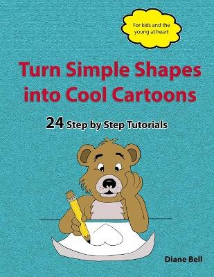 Book cover for Turn Simple Shapes into Cool Cartoons