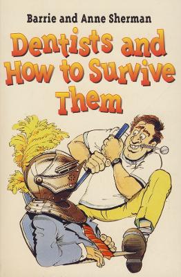 Book cover for Dentists and How to Survive Them