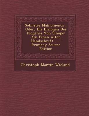 Book cover for Sokrates Mainomenos, Oder, Die Dialogen Des Diogenes Von Sinope
