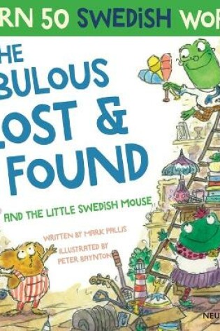 Cover of The Fabulous Lost & Found and the little Swedish mouse