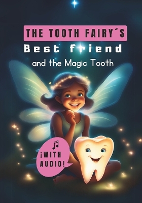 Book cover for The Tooth Fairy´s Best Friend and The Magic Tooth