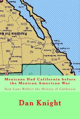 Cover of Mexicans Had California Before the Mexican American War