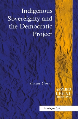 Book cover for Indigenous Sovereignty and the Democratic Project
