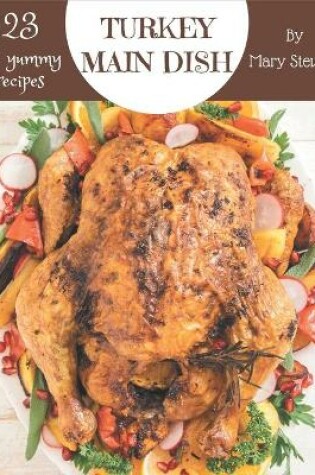 Cover of Ah! 123 Yummy Turkey Main Dish Recipes