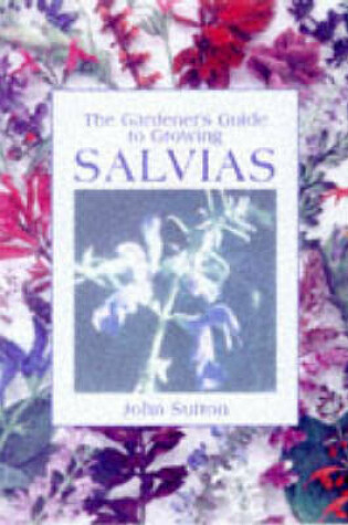 Cover of The Gardener's Guide to Growing Salvias