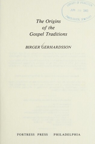 Cover of The Origins of the Gospel Traditions