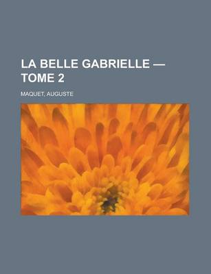 Book cover for La Belle Gabrielle - Tome 2