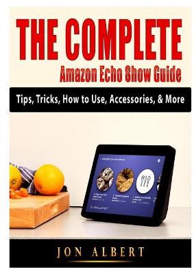 Book cover for The Complete Amazon Echo Show Guide