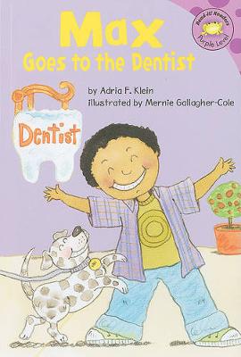 Book cover for Max Goes to the Dentist (Read-it Readers: the Life of Max)