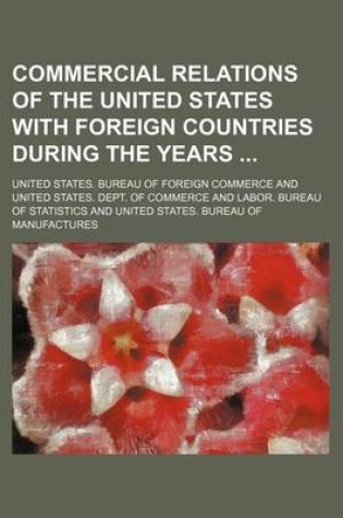 Cover of Commercial Relations of the United States with Foreign Countries During the Years