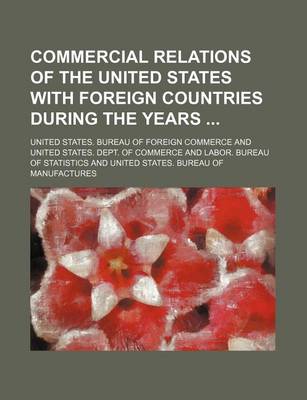 Book cover for Commercial Relations of the United States with Foreign Countries During the Years