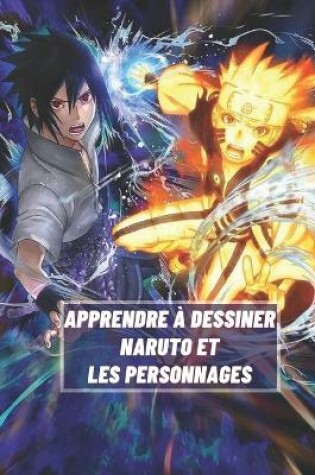 Cover of Apprendre a dessiner Naruto et les personnages