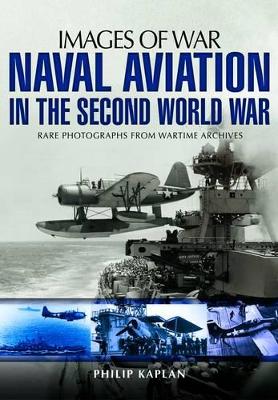 Book cover for Naval Aviation in the Second World War: Images of War