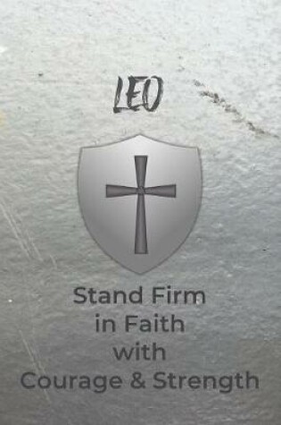 Cover of Leo Stand Firm in Faith with Courage & Strength