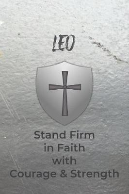 Book cover for Leo Stand Firm in Faith with Courage & Strength