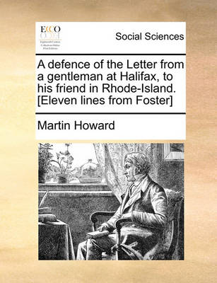 Book cover for A Defence of the Letter from a Gentleman at Halifax, to His Friend in Rhode-Island. [eleven Lines from Foster]