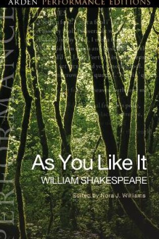 Cover of As You Like It: Arden Performance Editions