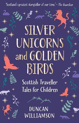 Book cover for Silver Unicorns and Golden Birds