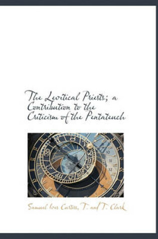 Cover of The Levitical Priests; A Contribution to the Criticism of the Pentateuch