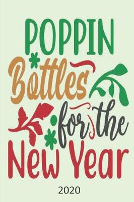 Book cover for Poppin Bottles for the New Year - 2020