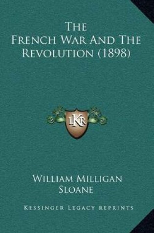 Cover of The French War and the Revolution (1898)