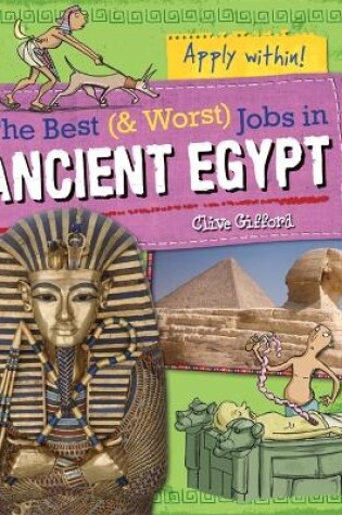 Cover of The Best and Worst Jobs: Ancient Egypt