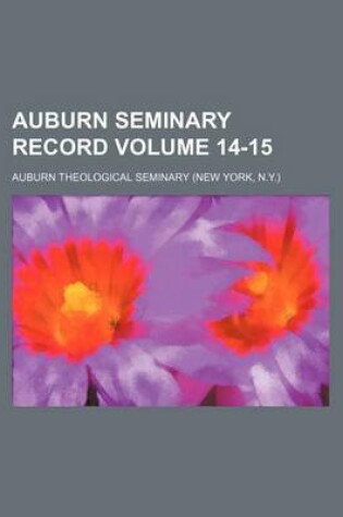 Cover of Auburn Seminary Record Volume 14-15