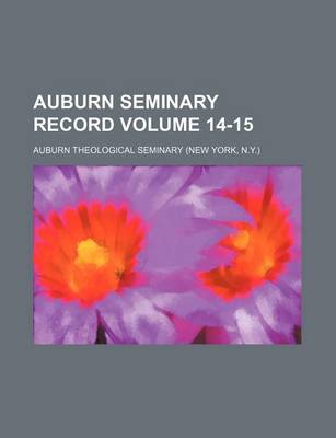 Book cover for Auburn Seminary Record Volume 14-15