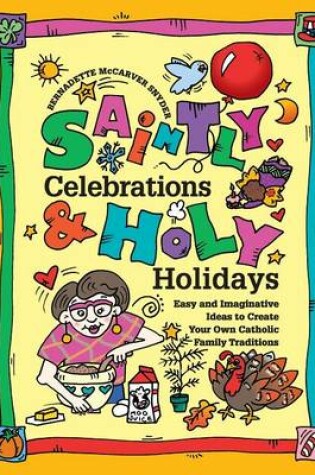 Cover of Saintly Celebrations & Holy Holidays