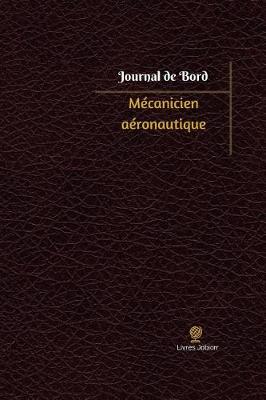 Cover of Mecanicien aeronautique Journal de bord