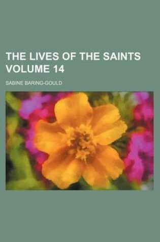 Cover of The Lives of the Saints Volume 14