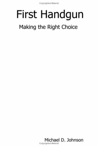 Cover of First Handgun - Making the Right Choice