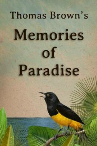 Cover of Thomas Brown's Memories Of Paradise