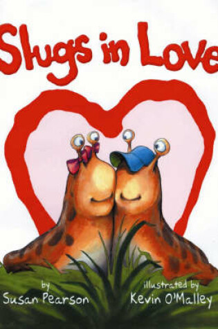 Cover of Slugs in Love