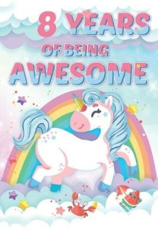 Cover of 8 Years of Being Awesome