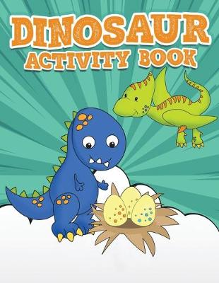 Book cover for Dinosaur Activity Book 100 Pages Of Fun